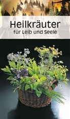 Ursula Calis - KOMPASS Küchenschätze Heilkräuter für Leib und Seele