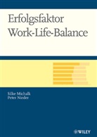 Michal, Silk Michalk, Silke Michalk, Nieder, Peter Nieder - Erfolgsfaktor Work-Life-Balance