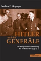 Geoffre Megargee, Geoffrey Megargee, Geoffrey P Megargee, Geoffrey P. Megargee, Williamson Murray, Karl Nicolai - Hitler und die Generäle