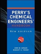 Don W. Green, Donald W. Green, Robert H. Perry, Don W. Green, Robert H. Perry - Perry's Chemical Engineers' Handbook