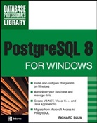 Richard Blum, Blum Richard - Postgre SQL 8 for Windows