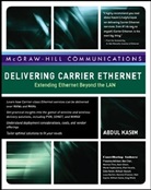 Prasanna Adhikari, Adhikari Prasanna, Nan Chen, Chen Nan, Norman Finn, Finn Norman... - Delivering Carrier Ethernet