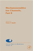 Dale J. Benos, Owen P. Hamill, Owen P. (EDT)/ Simon Hamill, Owen P. Ed Hamill, Sidney A. Simon, Dale J Benos... - Mechanosensitive Ion Channels