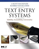 I. Scott MacKenzie, I. Scott Mackenzie, I. Scott (Associate Professor of Comput Mackenzie, I. Scott (Associate Professor of Computer Science and Engineering at York University MacKenzie, I. Scott (EDT)/ Tanaka-Ishii MacKenzie, I. Scott Tanaka-Ishii Mackenzie... - Text Entry Systems