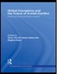 KARP AARON KARP REGINA TERRIFF, Aaron Karp, Regina Karp, Karp Aaron, Karp Regina, Terry Terriff... - Global Insurgency and the Future of Armed Conflict