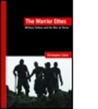 Christopher Coker, Christopher (London School of Economics &amp; P Coker, Christopher (London School of Economics and Coker, Christopher (London School of Economics and Political Science Coker - Warrior Ethos