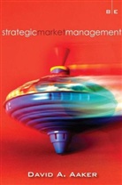 David Aaker, David A. Aaker - Strategic Market Management