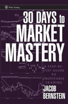 Jacob Bernstein, Jake Bernstein - 30 Days to Market Mastery