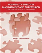 Kerry Sommerville, Kerry L Sommerville, Kerry L. Sommerville, Sommerville Kerry L. - The Hospitality Employee Management and Supervision:
