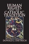 Donald Dietrich, Donald J. Dietrich, Donald J. (EDT)/ Zapico-goni (EDT)/ Whol Dietrich - Human Rights and the Catholic Tradition