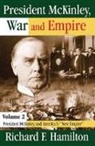 Richard Hamilton, Richard F. Hamilton - President Mckinley, War and Empire