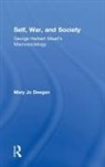 Mary Jo Deegan, May Jo Deegan - Self, War, and Society