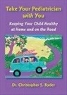 Christopher S. Ryder, Christopher S. (Ryder Ryder - Take Your Pediatrician With You