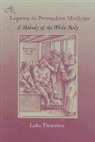 Luke DeMaitre, Luke (Visiting Professor of History Demaitre, Luke E. Demaitre - Leprosy in Premodern Medicine
