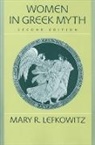 Mary R Lefkowitz, Mary R. Lefkowitz, Lefkowitz Mary R. - Women in Greek Myth