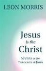 Dr Leon Morris, Leon Morris - Jesus Is the Christ