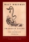 Walt Whitman, Walt/ Castiglia Whitman, Walter Whitman, Christopher Castiglia, Glenn Hendler - Franklin Evans, Or the Inebriate