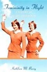 BARRY, Kathleen Barry, Kathleen M. Barry, Daniel J. Walkowitz - Femininity in Flight