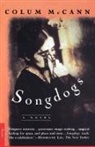 Colum McCann, JR. Char McCann - Songdogs