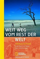 Andreas Altmann - Weit weg vom Rest der Welt
