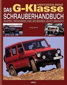 Jörg Sand, Jörg Jörg Sand, Jörg Sand - Das Mercedes-Benz G-Klasse Schrauberhandbuch