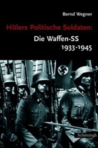 Bernd Wegner, Bern Wegner, Bernd Wegner - Hitlers Politische Soldaten, Die Waffen-SS 1933-1945