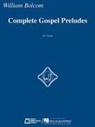 William Bolcom, William (COP) Bolcom - COMPLETE GOSPEL PRELUDES ORGUE