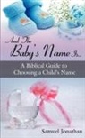 Samuel Jonathan - And the Baby's Name Is...