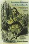 Karen Coats - Looking Glasses and Neverlands: Lacan, Desire, and Subjectivity in Children's Literatue