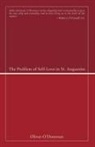 Oliver donovan, O&amp;apos, Oliver O'Donovan - The Problem of Self-Love in St. Augustine