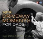 Not Available (NA), Npr, Highbridge Audio, Scott Simon - Npr Driveway Moments for Dads