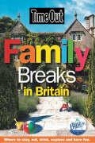 Time Out Guides Ltd., Ronnie Haydon - Time Out: Family Breaks in Britain 1st ed