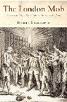 Robert Shoemaker, Robert B Shoemaker, Robert B. Shoemaker - London Mob