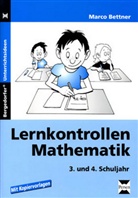Marco Bettner - Lernkontrollen Mathematik, 3. und 4. Schuljahr