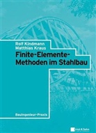 Kindman, Rol Kindmann, Rolf Kindmann, Kraus, Matthias Kraus - Finite-Elemente-Methoden im Stahlbau