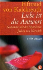 Elftraud von Kalckreuth - Liebe ist die Antwort