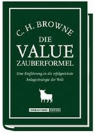 C H Browne, C.H. Browne, Christopher H Browne, Christopher H. Browne - Die Value Zauberformel