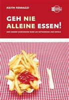 Ferrazz, Keit Ferrazzi, Keith Ferrazzi, Raz, Tahl Raz, Thal Raz - Geh nie alleine essen!