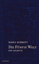 Raoul Schrott, Hans Jakobi - Die Fünfte Welt