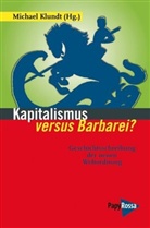 Michae Klundt, Michael Klundt - Kapitalismus versus Barbarei?