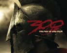 Tara DiLullo, Mille, Frank Miller, Snyder, Lynn Varley, Frank Miller... - 300, The Art of the Film