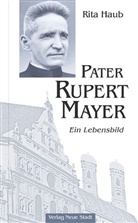 Rita Haub - Pater Rupert Mayer