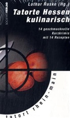 Lothar Ruske - Tatorte Hessen kulinarisch