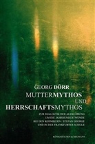 Georg Dörr - Muttermythos und Herrschaftsmythos