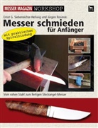 Rosinski, Jürgen Rosinski, Siebeneicher-Hellwi, Ernst Siebeneicher-Hellwig, Ernst G Siebeneicher-Hellwig, Ernst G. Siebeneicher-Hellwig - Messer schmieden für Anfänger