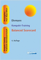 Harald Ehrmann - Kompakt-Training Balanced Scorecard