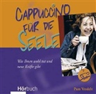 Pam Vredevelt, Ute Heuser-Ludwig - Cappuccino für die Seele, 2 Audio-CDs (Hörbuch)