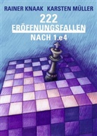 Knaa, Raine Knaak, Rainer Knaak, Müller, Karste Müller, Karsten Müller... - 222 Eröffnungsfallen nach 1.e4