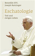 Benedikt XVI, Benedikt XVI., Joseph Ratzinger, Benedikt Joseph Ratzinger, Joseph Ratzinger - Eschatologie