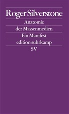 Roger Silverstone - Anatomie der Massenmedien